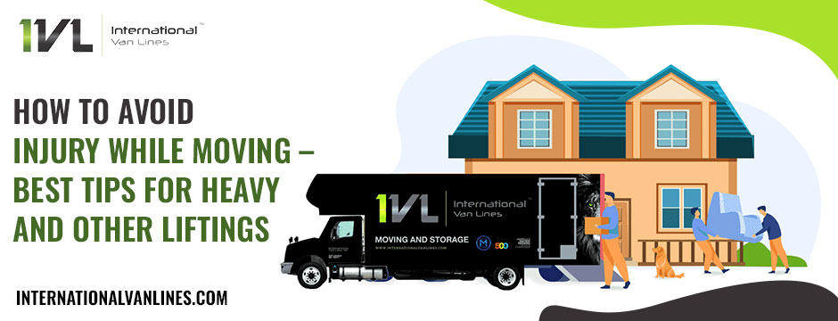 How To Avoid Injury While Moving – Best Tips For Heavy Liftings