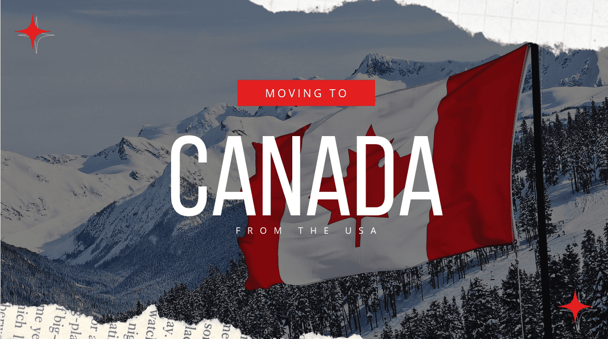Moving to Canada From the US in 2025