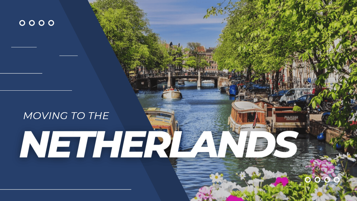 Moving to the Netherlands From the US