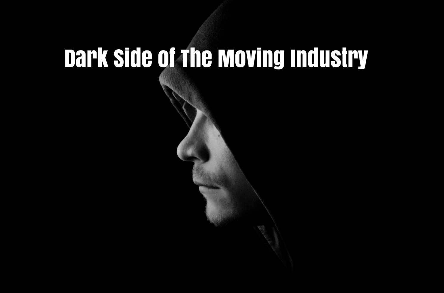 The dark side of the moving industry