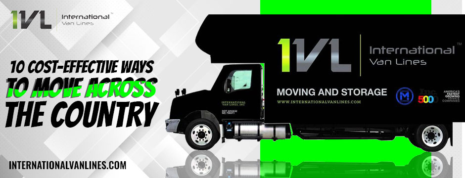 10 Cost-Effective Ways for Cross Country Moving