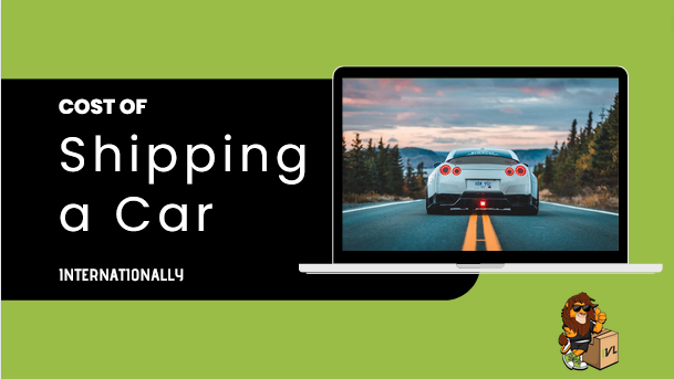 How Much Does It Cost to Ship a Car Internationally?