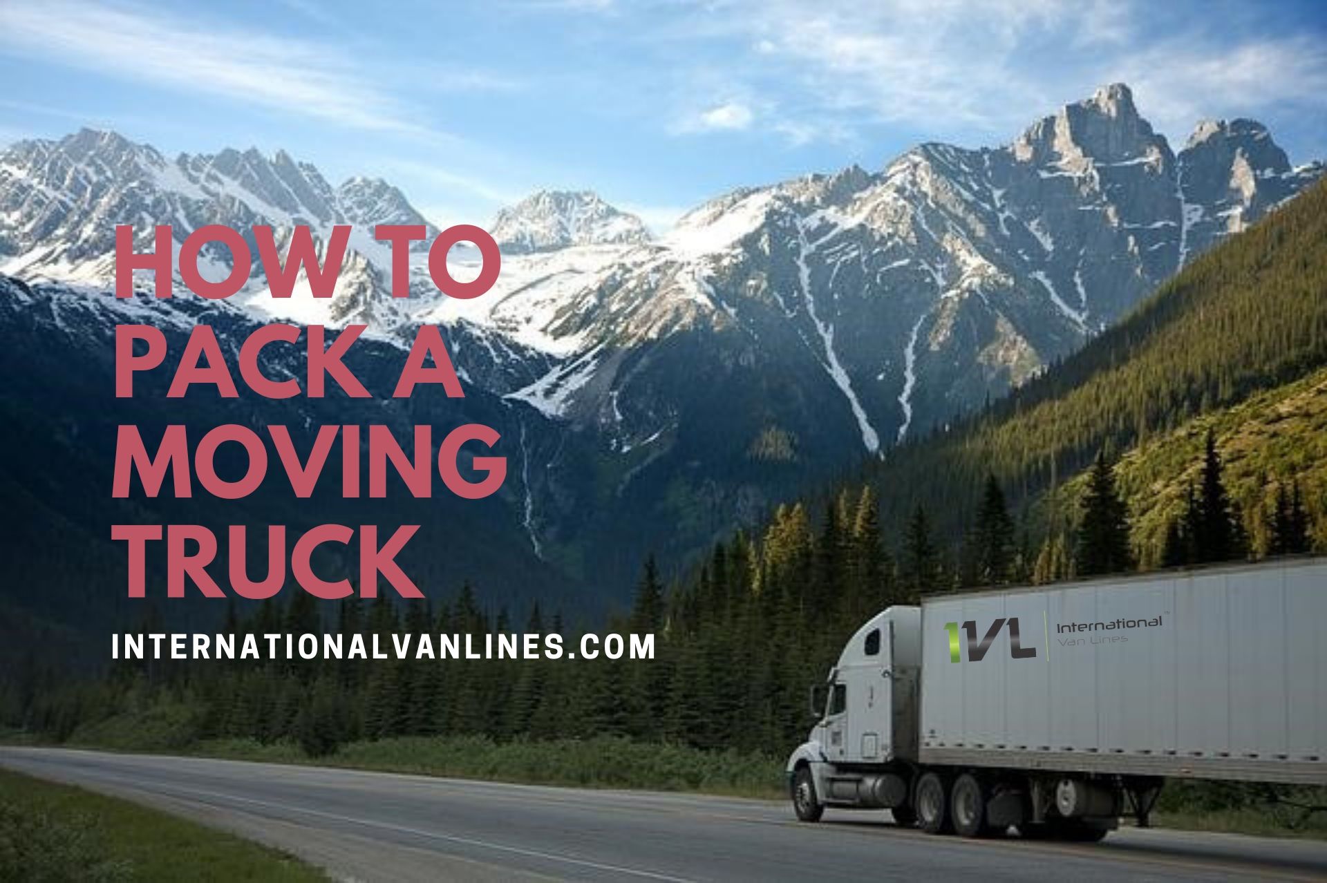 A moving truck going down a road towards mountains, representing how to pack a moving truck