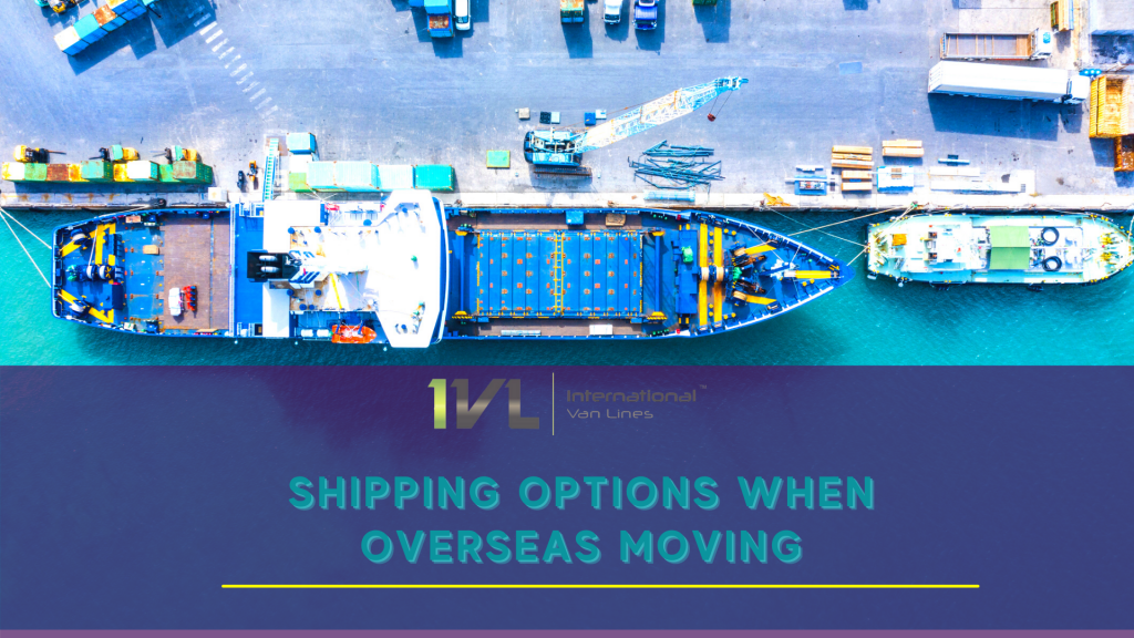 International Moving & Shipping Options
