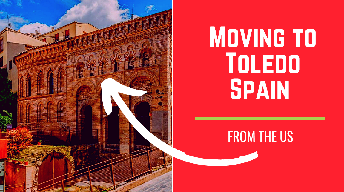Moving to Toledo Spain from the US