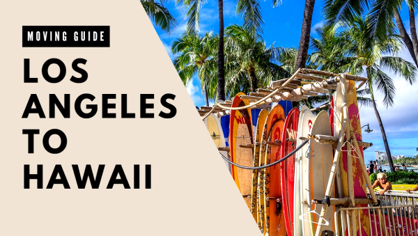 Moving From Los Angeles CA To Hawaii Guide 600x339 