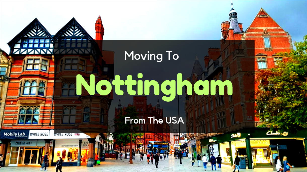moving to Nottingham from the US