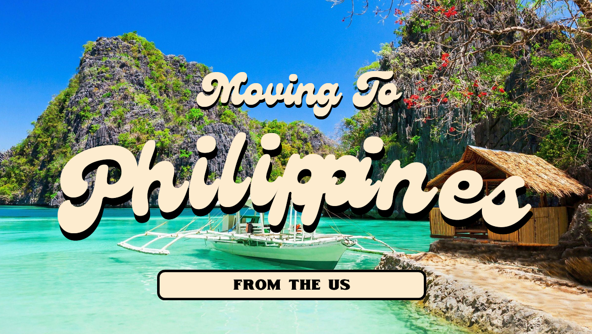 moving to Philippines from the us