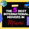 The 5 Best International Movers in Miami